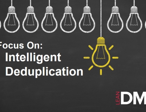 Lean DM – Focus on Intelligent Deduplication